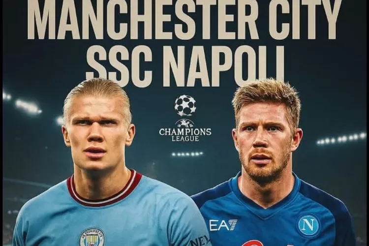 Man City Vs Napoli di Liga Champions 2025-2026